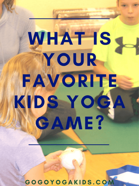 Favorite Yoga Games - Go Go Yoga For Kids