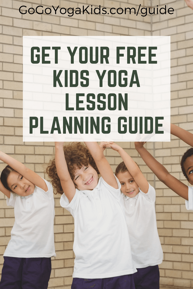 Kids Yoga Lesson Plans for Free - Go Go Yoga For Kids